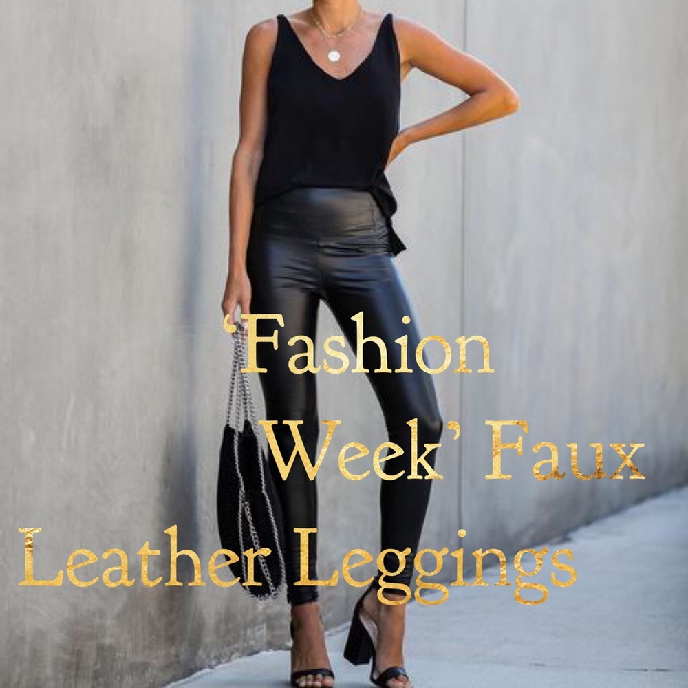 ‘Fashion Week’ Faux Leather Leggings